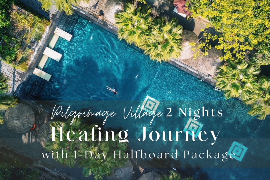 HEALING JOURNEY: Pilgrimage Village 2 Nights – Halfboard Package