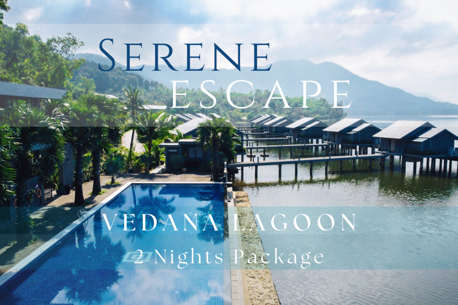 SERENE ESCAPE: Vedana Lagoon 2 Nights + Special Lunch